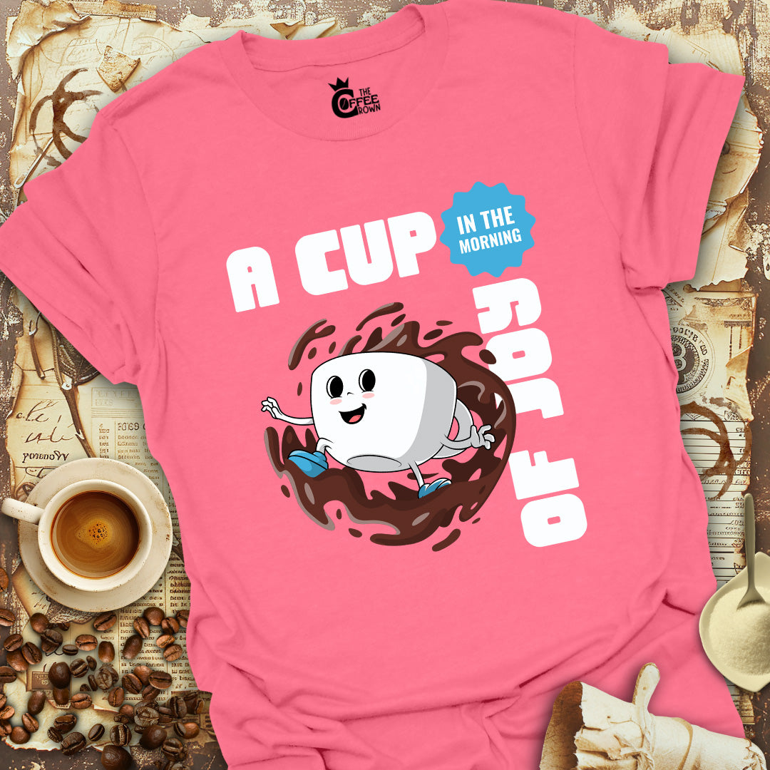 T-Shirt - A Cup of Joy