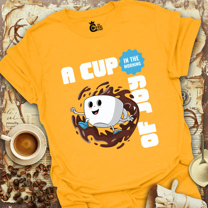 T-Shirt - A Cup of Joy