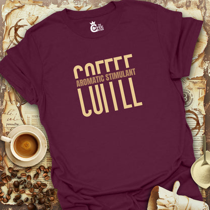 T-Shirt - Coffee Aromatic Stimulant