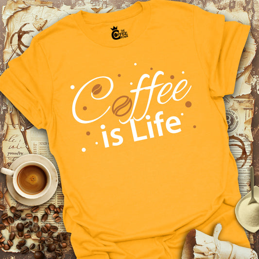 T-Shirt - Coffee is Life