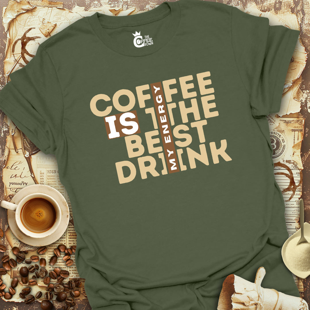 T-Shirt - Coffee Is The Best Drink