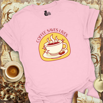 T-Shirt - Coffee Saves Lives