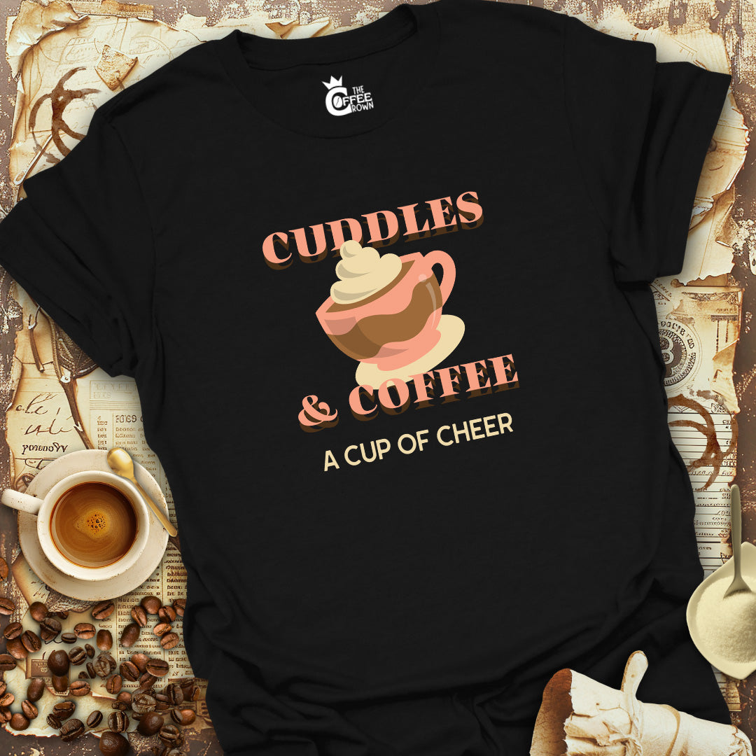 T-Shirt - Cuddles & Coffee