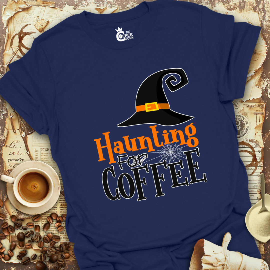 T-Shirt - Haunting For Coffee