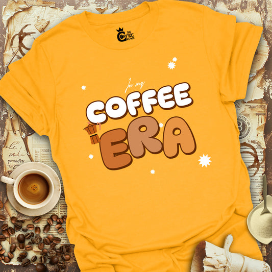 T-Shirt - In My Coffee Era