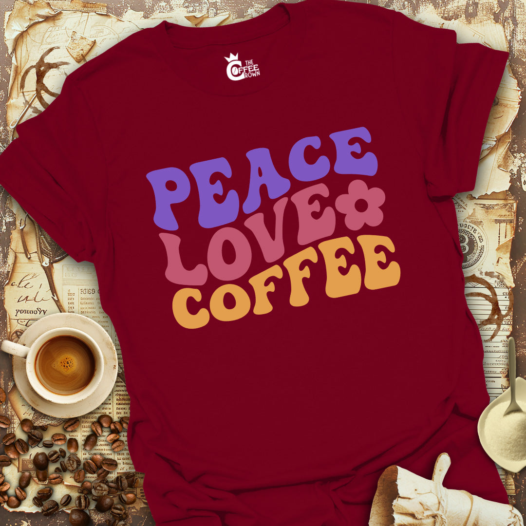 T-Shirt - Peace Love Coffee