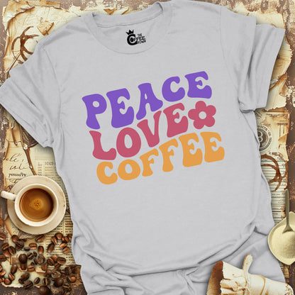 T-Shirt - Peace Love Coffee