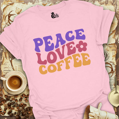 T-Shirt - Peace Love Coffee