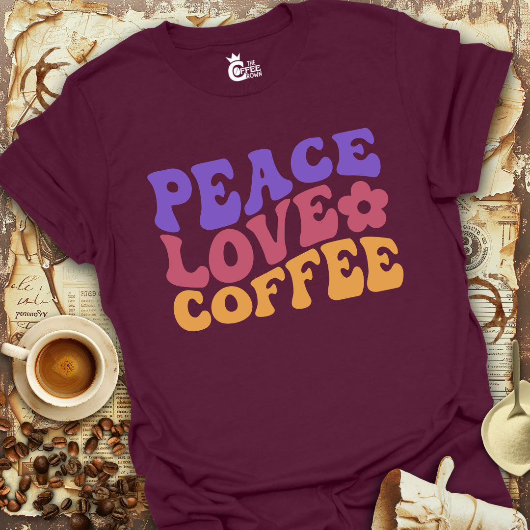 T-Shirt - Peace Love Coffee