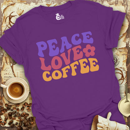 T-Shirt - Peace Love Coffee